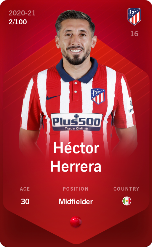 Sorare - Sorare Official - Héctor Herrera 2020-21 • Rare 2/100 - NFT # 58265278321739284885355633722698332659209355355167299705582561252753827199247