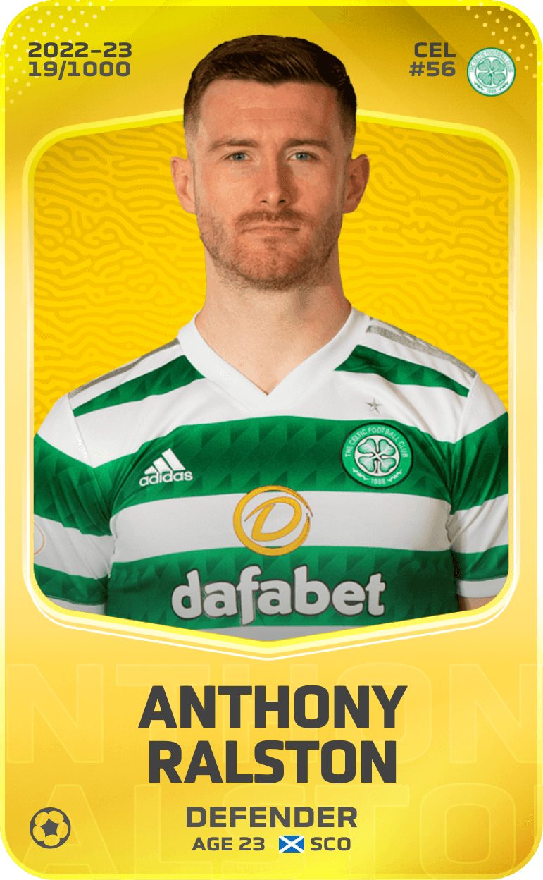 Anthony Ralston 2022-23 • Limited 19/1000