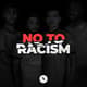 NO TO RACISM